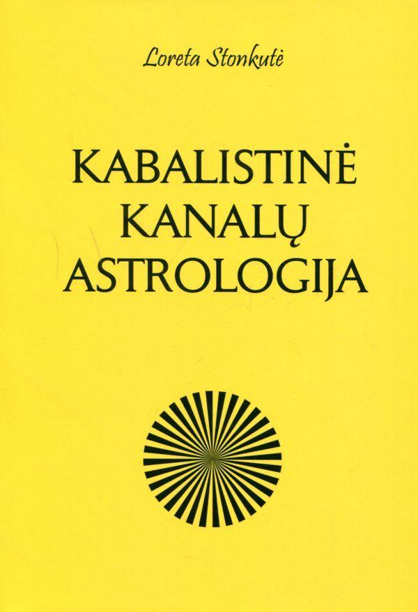 Kabalistinė kanalų astrologija | Loreta Stonkutė