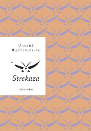 Strekaza | Undinė Radzevičiūtė