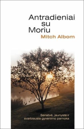 Antradieniai su Moriu | Mitch Albom