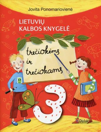 Lietuvių kalbos knygelė trečiokėms ir trečiokams | Jovita Ponomarovienė