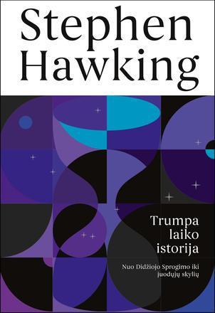 Trumpa laiko istorija | Stivenas Hokingas (Stephen Hawking)
