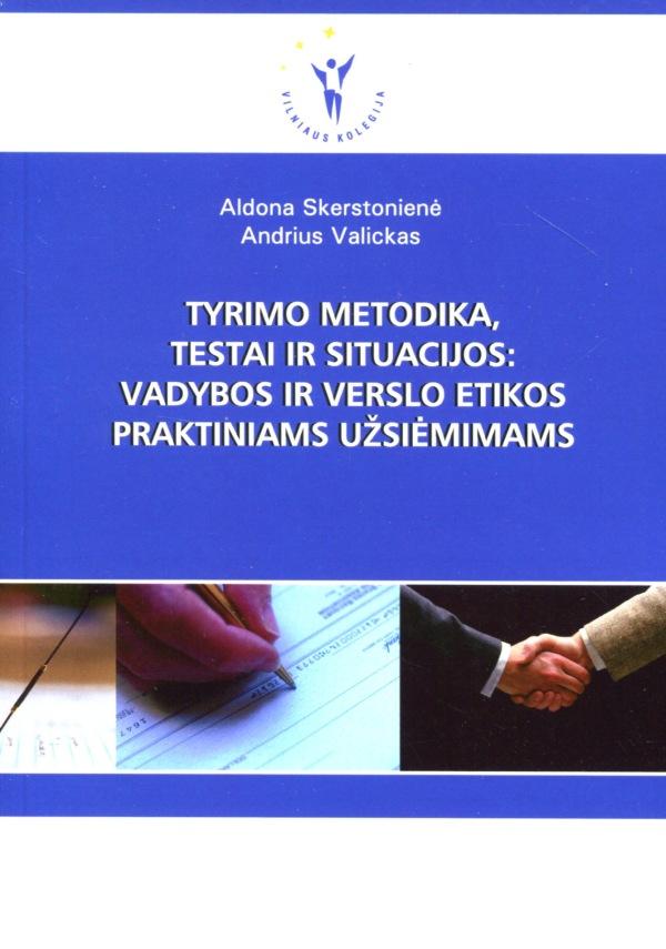Tyrimo metodika, testai ir situacijos | Aldona Skerstonienė, Andrius Valickas