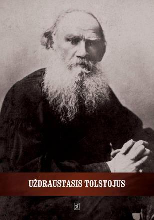 Uždraustasis Tolstojus | Levas Tolstojus (Lev Tolstoj)
