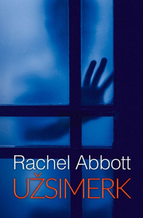 Užsimerk | Rachel Abbott