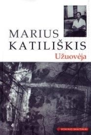 Užuovėja (Mokinio skaitiniai) | Marius Katiliškis