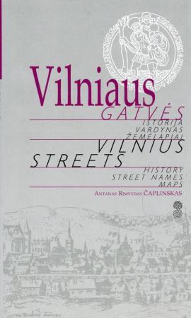 Vilniaus gatvės | Antanas Rimvydas Čaplinskas