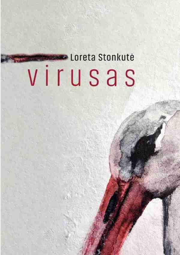 Virusas | Loreta Stonkutė