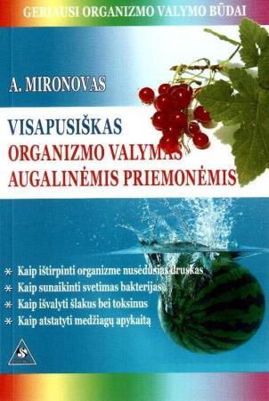 Visapusiškas organizmo valymas augalinėmis priemonėmis (knyga su defektais) | Andrejus Mironovas