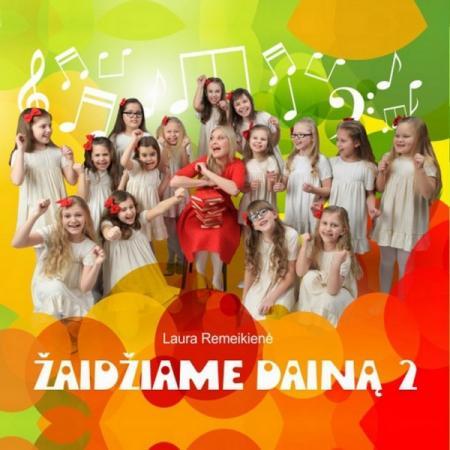 Žaidžiame dainą 2 (2 CD) | Laura Remeikienė