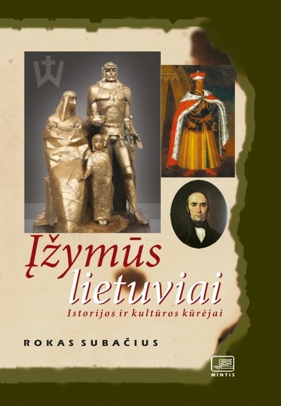 Įžymūs lietuviai. Istorijos ir kultūros kūrėjai | Rokas Subačius