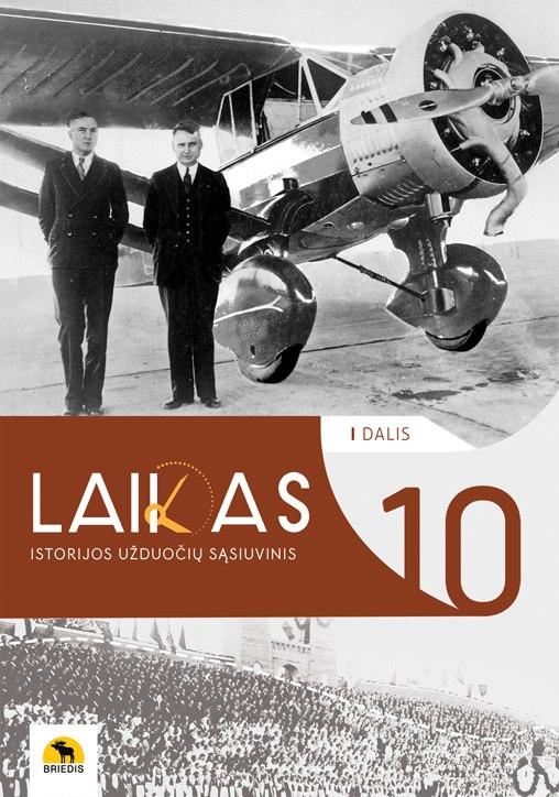 Laikas 10. Istorijos užduočių sąsiuvinis 10 klasei, I dalis