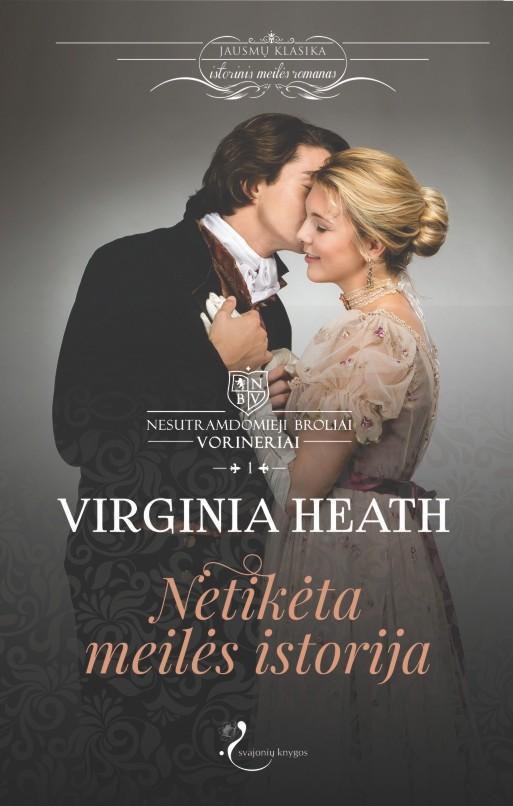 Netikėta meilės istorija (serijos „Nesutramdomieji broliai Vorineriai“ 1-oji knyga)