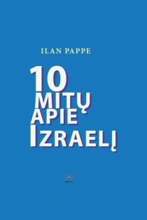 10 mitų apie Izraelį | Ilan Pappe
