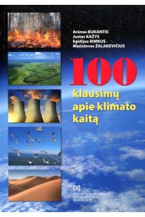 100 klausimų apie klimato kaitą | Arūnas Bukantis, Mečislovas Žalakevičius