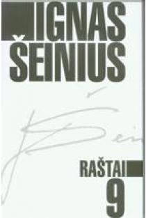 Ignas Šeinius. Raštai T. 9 | Ignas Šeinius