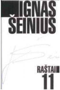 Ignas Šeinius. Raštai T. 11. Publicistika | Ignas Šeinius