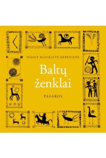 Baltų ženklai. Pasakos | Nijolė Kliukaitė-Kepenienė