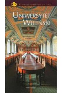 Uniwersytet Wilenski ("Pierwsze spotkanie z Litwa") | Nijolė Bulotaitė