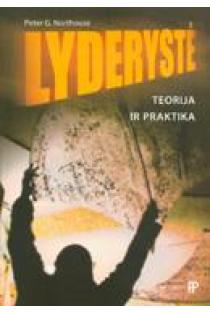Lyderystė: teorija ir praktika | Peter G.Northouse