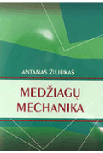 Medžiagų mechanika | Antanas Žiliukas