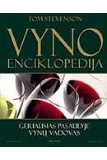 Vyno enciklopedija. Geriausias pasaulyje vyno vadovas | Tom Stevenson
