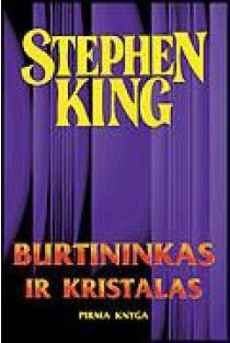 Burtininkas ir kristalas. Pirma knyga | Stivenas Kingas (Stephen King)