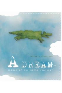 A dream - sapnas ar vis dėlto svajonė? (CD) | Salomėja Pečiulytė