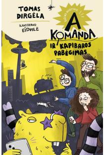 A komada ir Kapibaros pabėgimas. Šeštas nuotykis | Tomas Dirgėla
