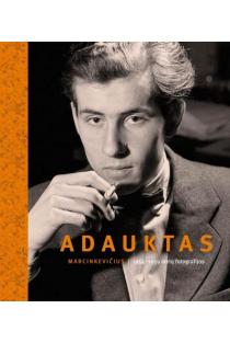 Adauktas Marcinkevičius: 1954-1959 metų fotografijos | Margarita Matulytė