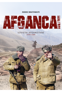 Afgancai. Sovietai Afganistane 1979–1989 m. (knyga su defektais) | Rodric Braithwaite