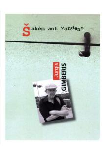 Šakėm ant vandens | Jurgis Gimberis