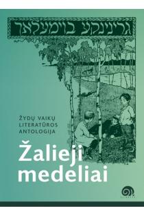 Žalieji medeliai. Žydų vaikų literatūros antologija | Lara Lempertienė
