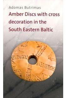 Amber Discs with cross decoration in the South eastern Baltic | Adomas Butrimas