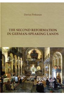 The Second Reformation in german-speaking lands | Darius Petkūnas