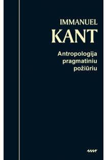 Antropologija pragmatiniu požiūriu | Immanuel Kant