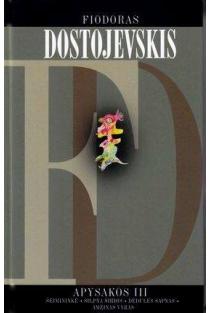 Apysakos, 3 tomas | Fiodoras Dostojevskis