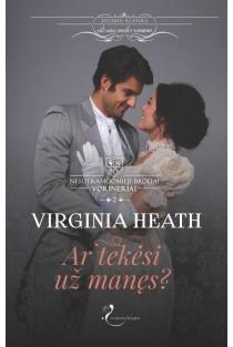 Ar tekėsi už manęs (knyga su defektais) | Virginia Heath