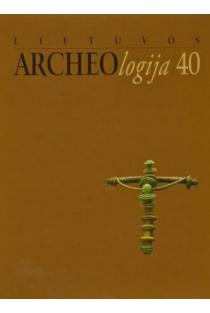 Lietuvos archeologija 40 | 