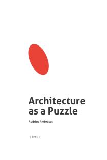 Architecture as a puzzle | Audrius Ambrasas