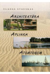 Architektūra, aplinka, atostogos | Vladas Stauskas