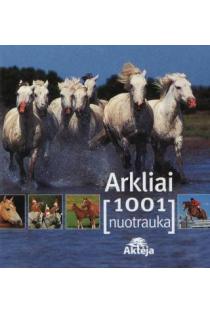 Arkliai. 1001 nuotrauka (knyga su defektais) | 