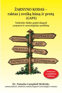Žarnyno kodas: raktas į sveiką kūną ir protą (GAPS) | Natasha Campbell-McBride
