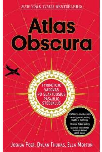 Atlas obscura (knyga su defektais) | Dylan Thuras, Ella Morton, Joshua Foer