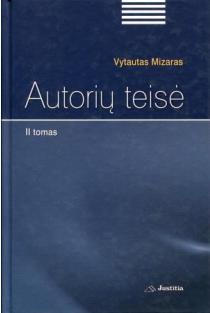 Autorių teisė (II tomas) | Vytautas Mizaras