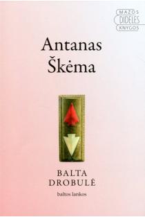 Balta drobulė | Antanas Škėma