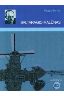 Baltaragio malūnas. Audioknyga (CD) | Kazys Boruta