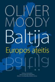 Baltija. Europos ateitis | Oliver Moody