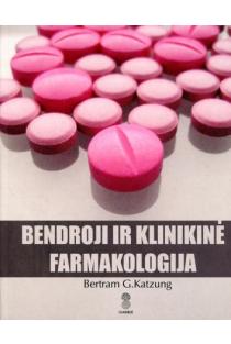 Bendroji ir klinikinė farmakologija (knyga su defektais) | Bertram G. Katzung