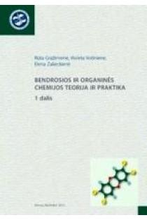Bendrosios ir organinės chemijos teorija ir praktika. 2 dalis | R. Gražėnienė, V. Voišnienė, E. Zalieckienė