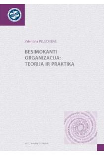 Besimokanti organizacija: teorija ir praktika | Valentina Peleckienė